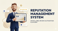 Reputation Management & Review Automation Platform